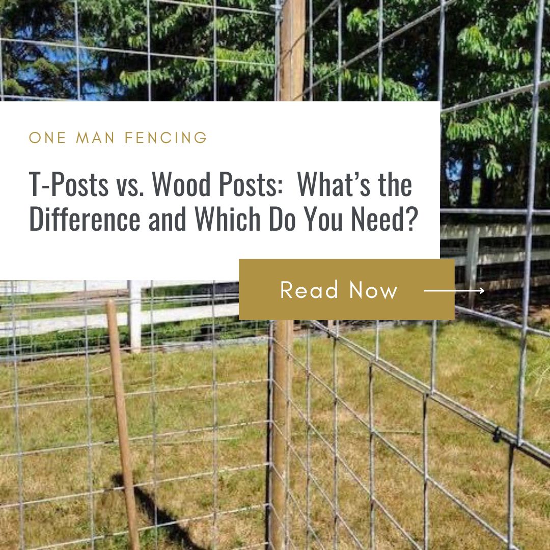 T-Posts vs. Wood Posts: What’s the Difference and Which Do You Need?